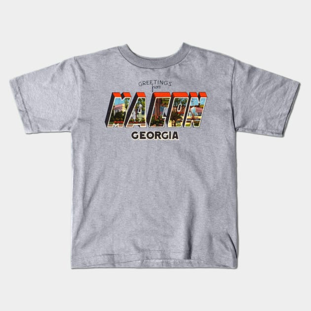 Greetings from Macon Georgia Kids T-Shirt by reapolo